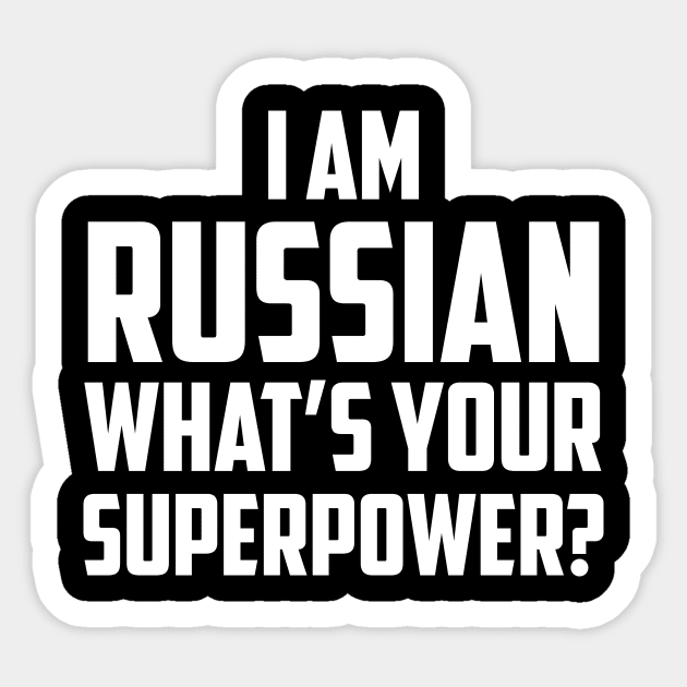 I'm Russian What's Your Superpower White Sticker by sezinun